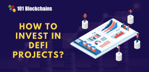 How To Invest In Defi Projects Blockchains