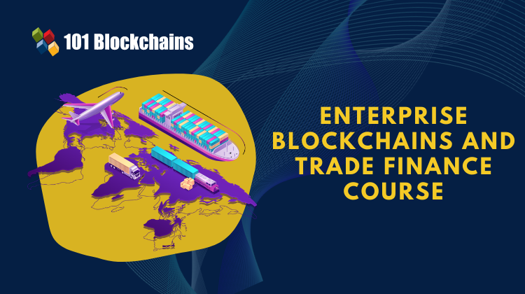 enterprise blockchains and trade finance course