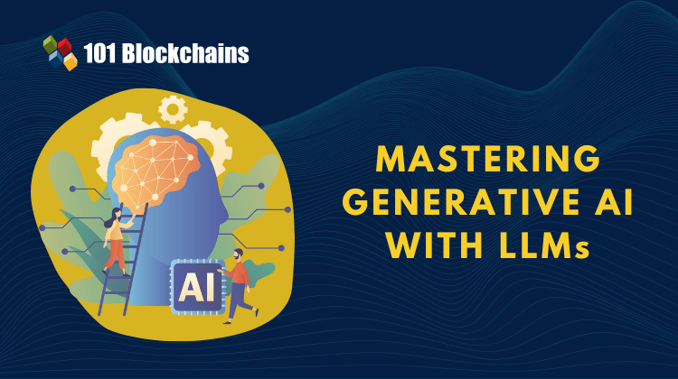 Mastering Generative AI with LLMs
