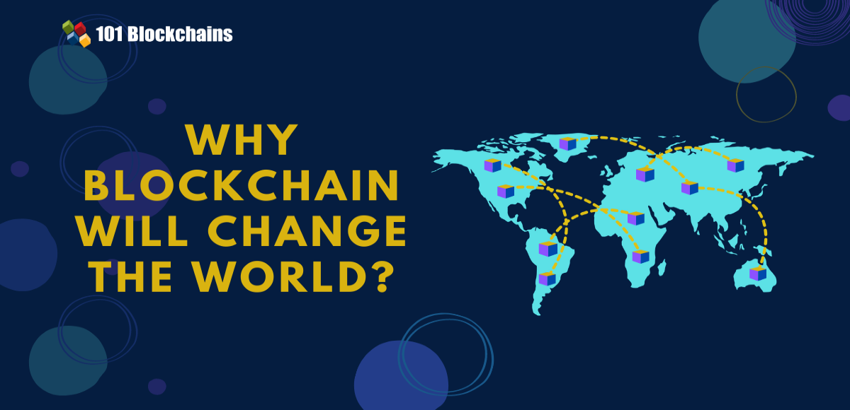 why blockchain will change the world