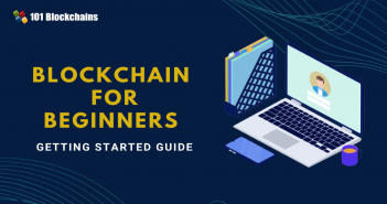 Blockchain For Beginners: Getting Started Guide blockchain for beginners