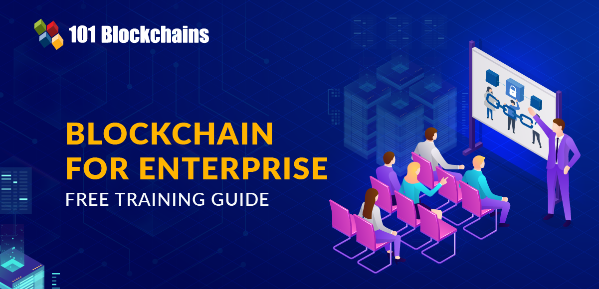 Blockchain For Enterprise Free Training Guide