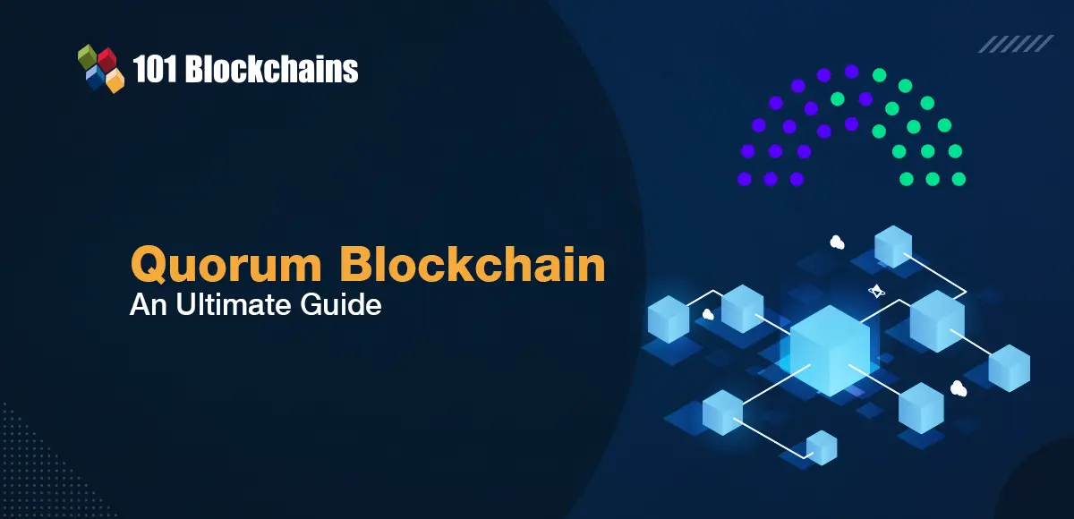 Quorum Blockchain An Ultimate Guide