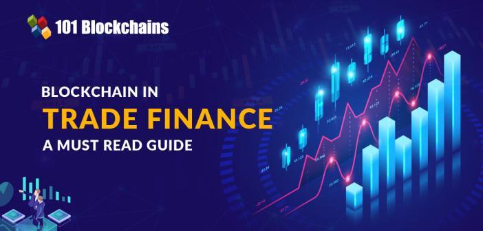 Blockchain in Trade Finance A Must Read Guide