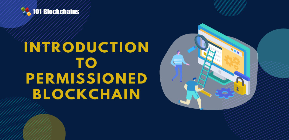 Introduction to Permissioned Blockchain