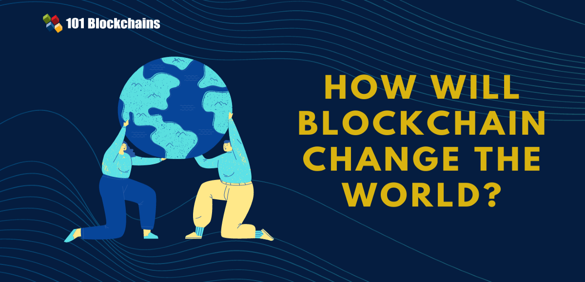 blockchain change the world