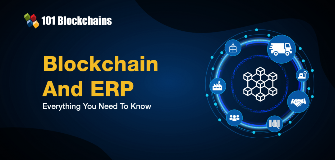 Blockchain and ERP: Streamlining Your Business - 101 Blockchains