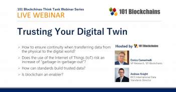 ON-DEMAND: Trusting Your Digital Twin – Webinar on Blockchain Standards Blockchain standards webinar