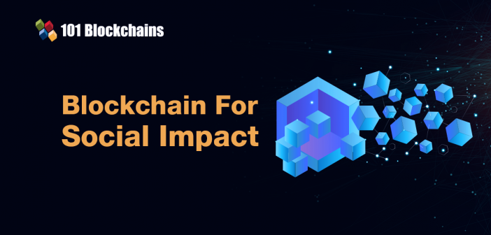 Blockchain For Social Impact