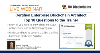 ON-DEMAND WEBINAR: 101 Blockchains CEBA Program – Top 10 Questions to the Trainer ceba the certified enterprise blockchain architect webinar