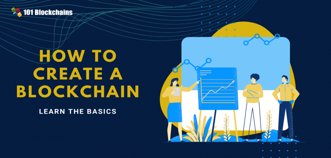 Learn How To Create A Blockchain - 101 Blockchains