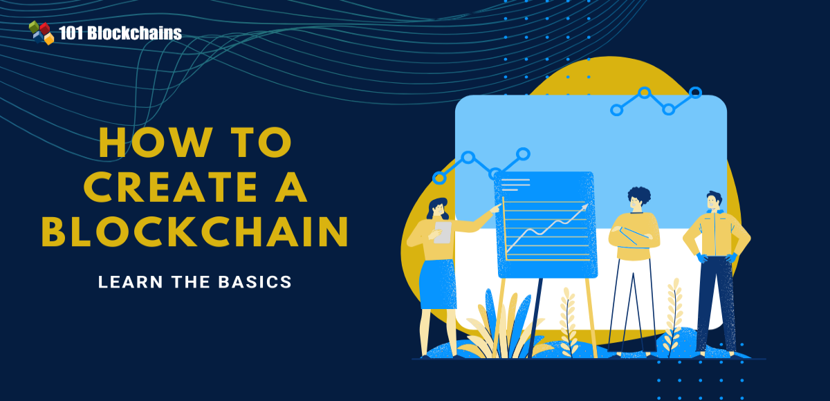 Learn How To Create A Blockchain - 101 Blockchains