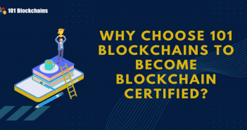 Why Choose 101 Blockchains to Become Blockchain Certified Why choose 101 Blockchains courses