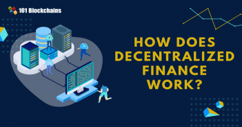 How Does Decentralized Finance Work? how does decentralized finance work