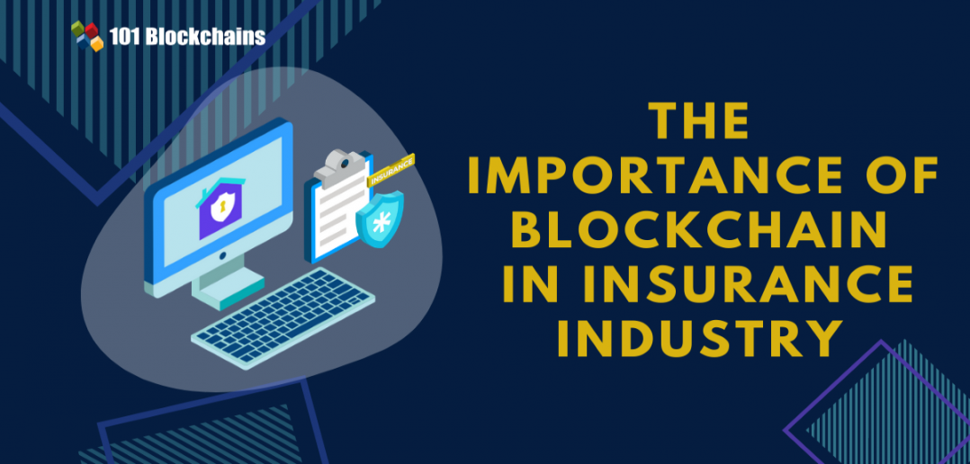 The Importance Of Blockchain In Insurance Industry - 101 Blockchains