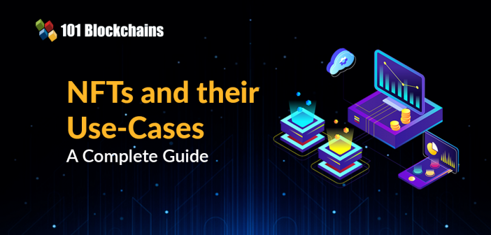NFTs and their Use Cases: A Complete Guide - 101 Blockchains