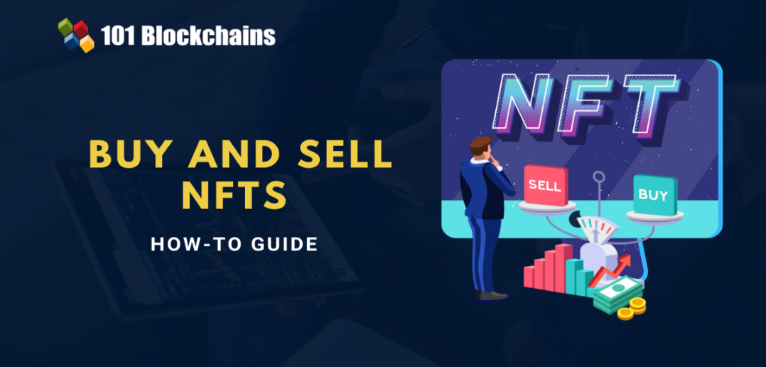 How To Buy And Sell NFTs 101 Blockchains Guides
