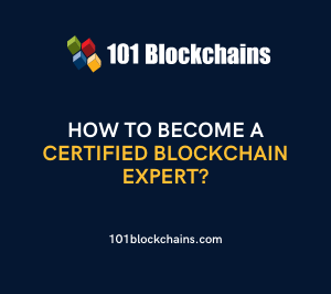 How To Become A Certified Blockchain Expert?