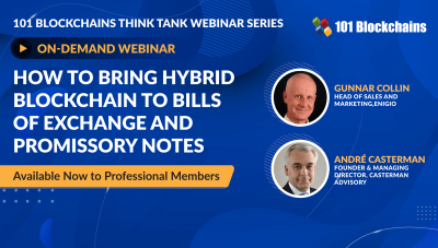 ON-DEMAND WEBINAR: How To Bring Hybrid Blockchain To Bills Of Exchange And Promissory Notes