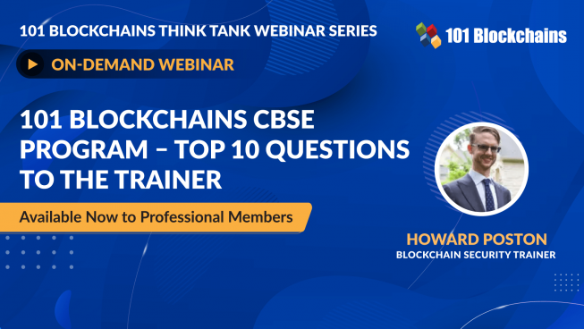 ON-DEMAND WEBINAR: 101 Blockchains CBSE Program – Top 10 Questions To The Trainer