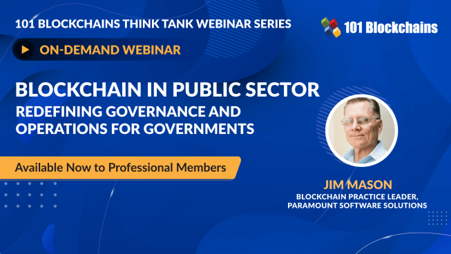 ON-DEMAND WEBINAR: Blockchain In Public Sector – Redefining Governance And Operations For Governments