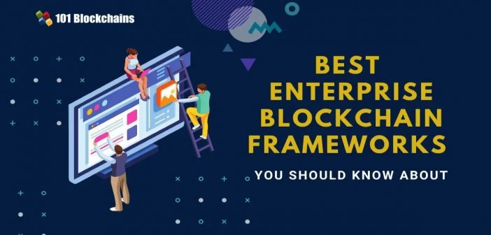 best enterprise blockchain frameworks