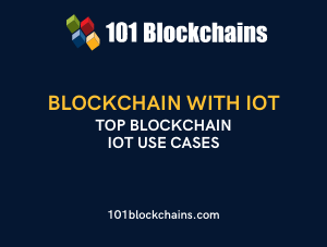 Blockchain With IoT – Top Blockchain IoT Use Cases