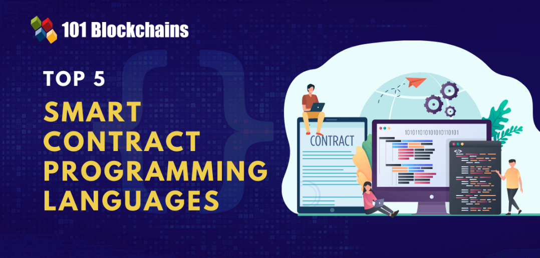 Top 5 Programming Languages to Build Smart Contracts - 101 Blockchains