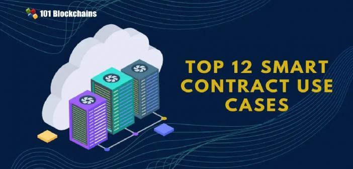 Top 12 Smart Contract use Cases