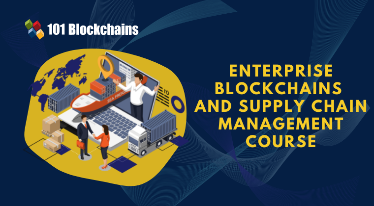 Enterprise Blockchains and Supply Chain Management 