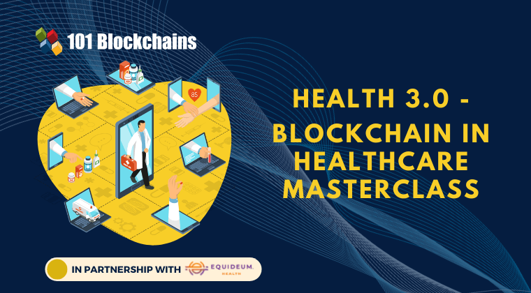 Health 3.0 – Blockchain in Healthcare Masterclass