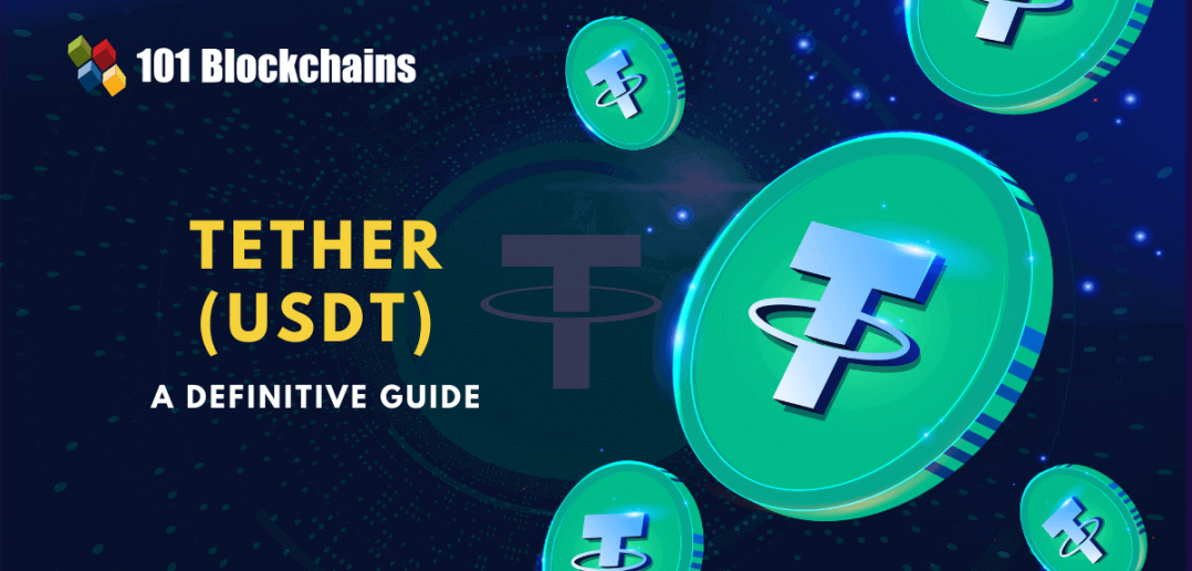 A Beginner's Guide To Tether (USDT) - 101 Blockchains