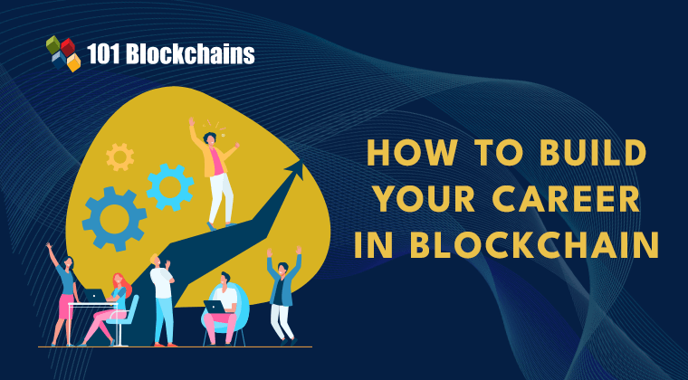 How To Build Your Career In Blockchain