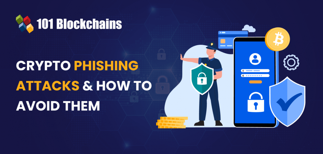 Most Common Crypto Phishing Attacks And How To Avoid Them