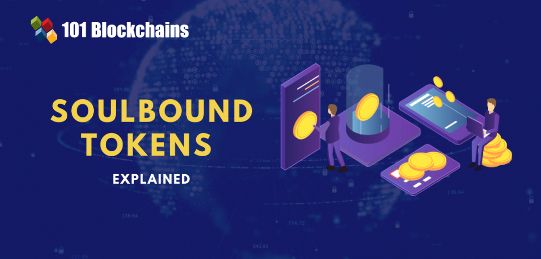 SoulBound Tokens- The Non-Transferable NFTs - 101 Blockchains