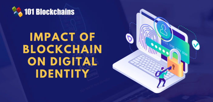 Impact of Blockchain on Digital Identity