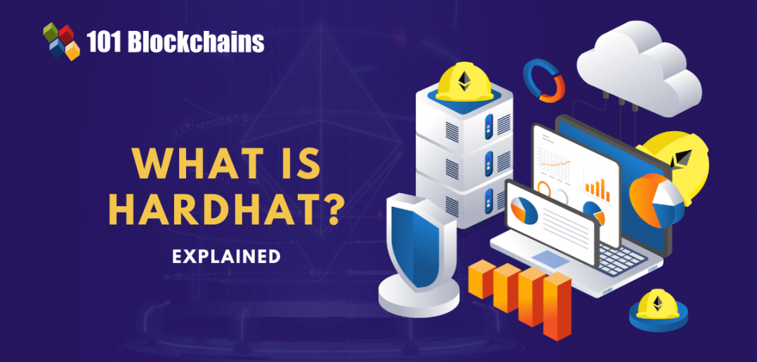 What is Hardhat A Comprehensive Guide 101 Blockchains