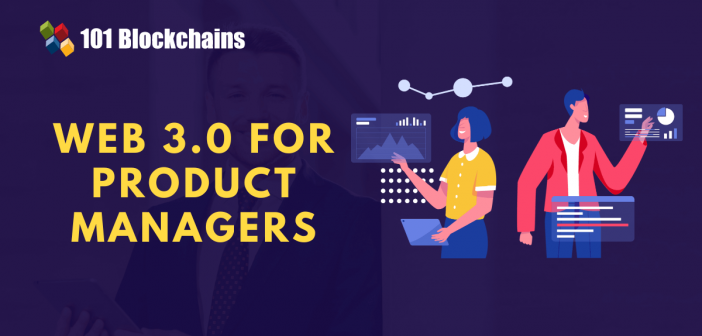 Web 3.0 for Product Managers