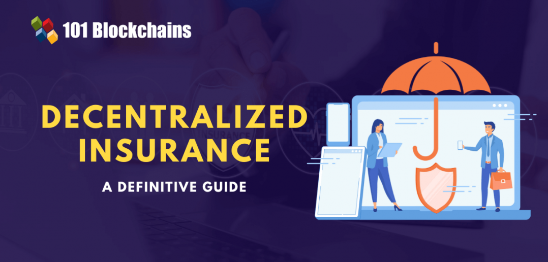 What Is Decentralized Insurance 101 Blockchains