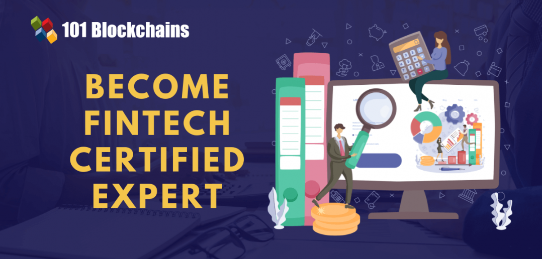 How to Fintech Certified Expert? 101 Blockchains