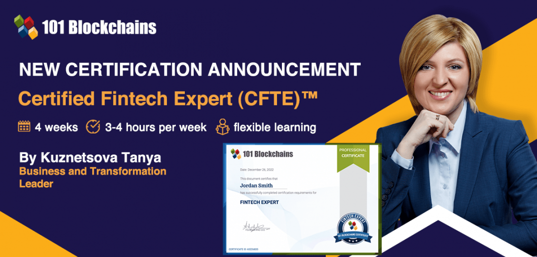 Announcement Certified Fintech Expert (CFTE)™ Launched 101 Blockchains