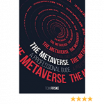 The Metaverse A Professional Guide
