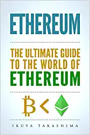 Ethereum The Ultimate Guide to the World of Ethereum