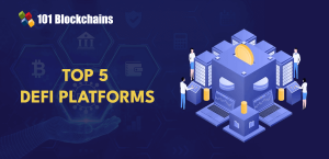 5 Best Defi Platforms You Must Try - 101 Blockchains