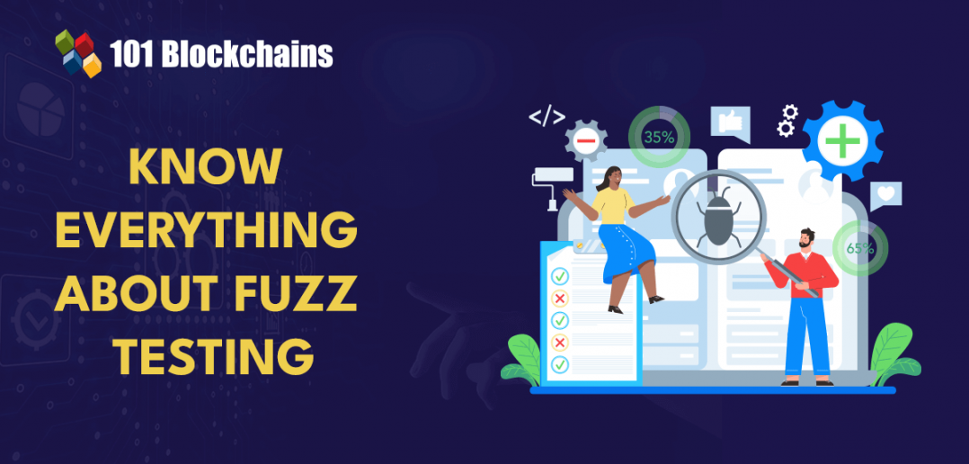 What Is Fuzz Testing And How Does It Work? - 101 Blockchains