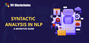 What Is Syntactic Analysis In NLP? - 101 Blockchains