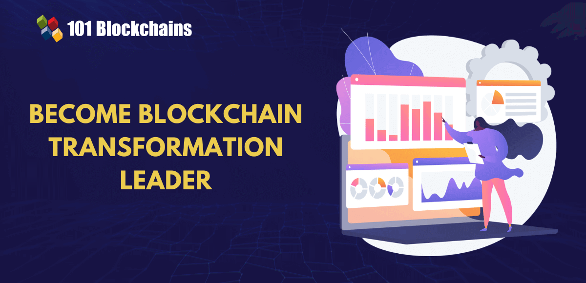 become a blockchain transformation leader