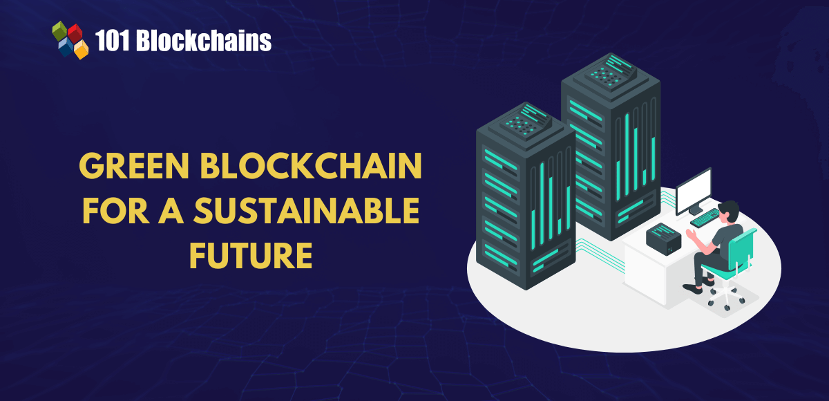 green blockchain explained