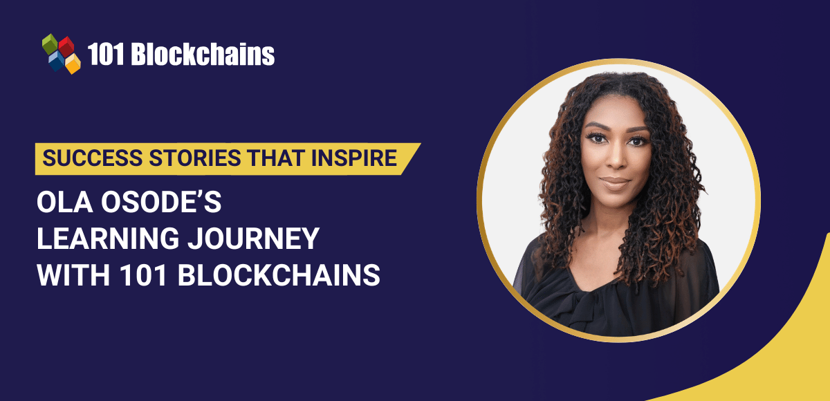 Success Story: Ola Osode’s Studying Journey with 101 Blockchains